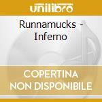 Runnamucks - Inferno cd musicale di Runnamucks