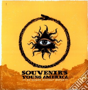 (LP Vinile) Souvenir's Young America - An Ocean Without Water lp vinile di Souvenir'S Young America