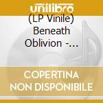 (LP Vinile) Beneath Oblivion - Beneath Oblivion (10') vinile
