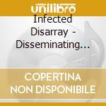 Infected Disarray - Disseminating Obscinity cd musicale di Infected Disarray