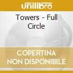 Towers - Full Circle