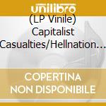 (LP Vinile) Capitalist Casualties/Hellnation - Split lp vinile