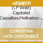(LP Vinile) Capitalist Casualties/Hellnation - Split vinile