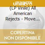 (LP Vinile) All American Rejects - Move Along vinile