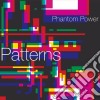Phantom Power - Patterns cd