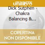 Dick Sutphen - Chakra Balancing & Energizing cd