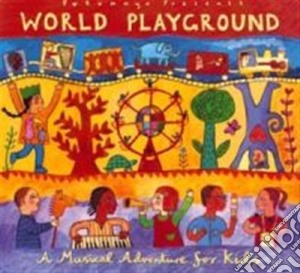 Putumayo Kids Presents: World Playground cd musicale di Artisti Vari