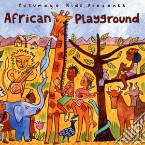 Putumayo Kids Presents: African Playground / Various cd musicale di Artisti Vari