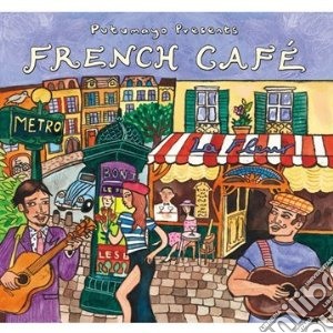 Putumayo Presents: French Cafe cd musicale di Artisti Vari