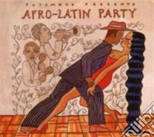 Putumayo Presents: Afro Latin Party cd musicale di Artisti Vari