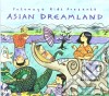 Putumayo Kids Presents: Asian Dreamland cd