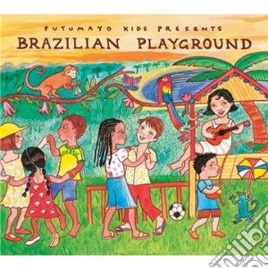 Putumayo Kids Presents: Brazilian Playground / Various cd musicale di Artisti Vari