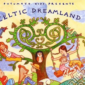 Putumayo Kids Presents: Celtic Dreamland cd musicale di Artisti Vari