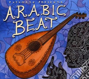 Putumayo Presents: Arabic Beat cd musicale di Artisti Vari