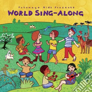 Putumayo Kids Presents: World Sing-along cd musicale di Artisti Vari