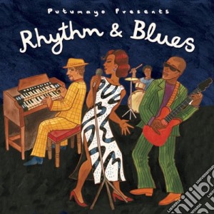 Putumayo Presents: Rhythm & Blues cd musicale di Artisti Vari