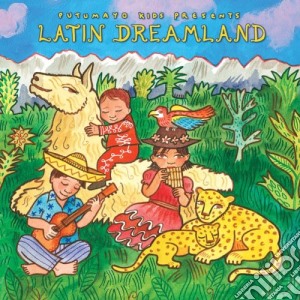 Putumayo Kids Presents: Latin Dreamland cd musicale di Artisti Vari