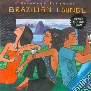 Putumayo Presents: Brazilian Lounge cd musicale di Artisti Vari