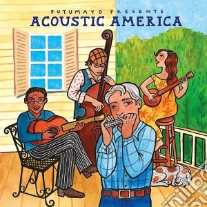 Putumayo Presents: Acoustic America cd musicale di Artisti Vari