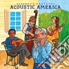 Putumayo Presents: Acoustic America cd