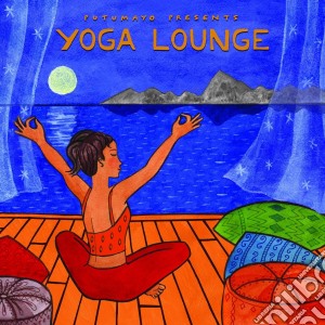 Putumayo Presents: Yoga Lounge cd musicale