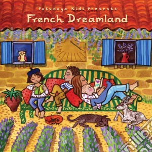 Putumayo Kids Presents: French Dreamland cd musicale