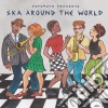 Putumayo Presents - Ska Around The World cd