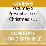 Putumayo Presents: Jazz Christmas / Various cd