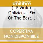 (LP Vinile) Oblivians - Six Of The Best (10') vinile