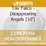 Tav Falco - Disappearing Angels (10