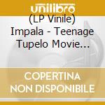(LP Vinile) Impala - Teenage Tupelo Movie Soundtrack lp vinile di Impala