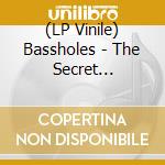 (LP Vinile) Bassholes - The Secret Strength Of Depression lp vinile di Bassholes