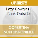 Lazy Cowgirls - Rank Outsider cd musicale di Lazy Cowgirls