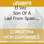 El Vez - Son Of A Lad From Spain The Cd cd