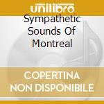 Sympathetic Sounds Of Montreal cd