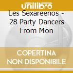 Les Sexareenos - 28 Party Dancers From Mon cd