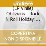 (LP Vinile) Oblivians - Rock N Roll Holiday: Live In Atlanta  lp vinile di Oblivians