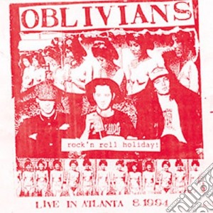 Oblivians - Rock N Roll Holiday: Live In Atlanta cd musicale di Oblivians