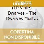 (LP Vinile) Dwarves - The Dwarves Must Remix (12