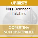 Miss Derringer - Lullabies cd