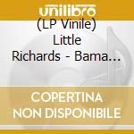 (LP Vinile) Little Richards - Bama Lama Bama Loo lp vinile di Little Richards