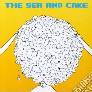 Sea And Cake - Sea And Cake cd musicale di Sea and cake