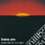 (LP Vinile) Trans Am - Surrender To The Night vinile
