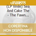 (LP Vinile) Sea And Cake The - The Fawn (Indie Exclusive Blue Vinyl) lp vinile