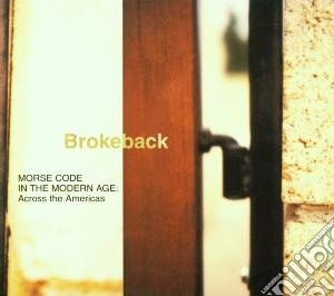 Brokeback - Morse Code In The Modern Age cd musicale di Brokeback
