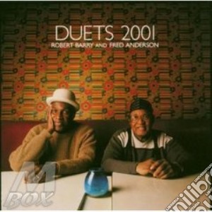Robert Barry and Fred Anderson - Duets 2001 cd musicale di ROBERT BARRY & FRED