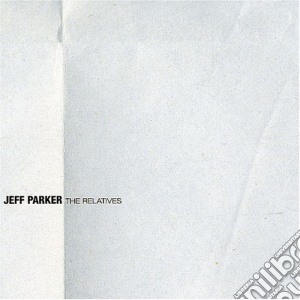 (LP Vinile) Jeff Parker - Relatives lp vinile di Jeff Parker