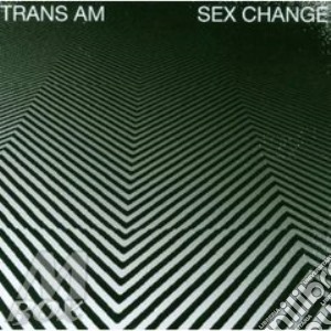 Trans Am - Sex Change cd musicale di TRANS AM