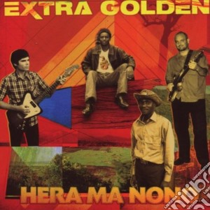 Extra Golden - Hera Ma Nono cd musicale di EXTRA GOLDEN