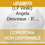 (LP Vinile) Angela Desveaux - If Ever I Loved (7") vinile